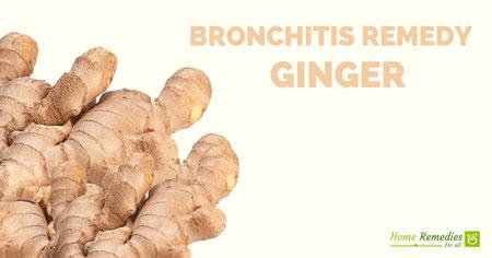 bronchitis remedy ginger